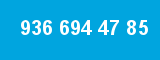 936 694 47 85